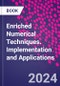 Enriched Numerical Techniques. Implementation and Applications - Product Image