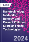 Nanotechnology to Monitor, Remedy, and Prevent Pollution. Micro and Nano Technologies- Product Image