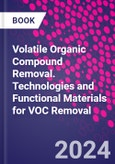 Volatile Organic Compound Removal. Technologies and Functional Materials for VOC Removal- Product Image