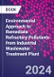 Environmental Approach to Remediate Refractory Pollutants from Industrial Wastewater Treatment Plant - Product Thumbnail Image