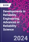 Developments in Reliability Engineering. Advances in Reliability Science - Product Thumbnail Image