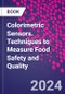 Colorimetric Sensors. Techniques to Measure Food Safety and Quality - Product Thumbnail Image