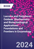 Laccase and Polyphenol Oxidase. Biochemistry and Biotechnological Applications. Foundations and Frontiers in Enzymology- Product Image