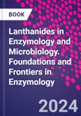 Lanthanides in Enzymology and Microbiology. Foundations and Frontiers in Enzymology- Product Image