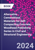 Alternative Cementitious Materials for Self-Compacting Concrete. Woodhead Publishing Series in Civil and Structural Engineering- Product Image