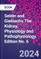 Seldin and Giebisch's The Kidney. Physiology and Pathophysiology. Edition No. 6 - Product Image