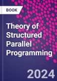 Theory of Structured Parallel Programming- Product Image