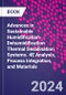 Advances in Sustainable Humidification-Dehumidification Thermal Desalination Systems. 4E Analysis, Process Integration, and Materials - Product Thumbnail Image