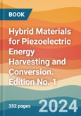 Hybrid Materials for Piezoelectric Energy Harvesting and Conversion. Edition No. 1- Product Image