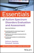 Essentials of Autism Spectrum Disorders Evaluation and Assessment. Edition No. 2. Essentials of Psychological Assessment- Product Image