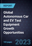 Global Autonomous Car and EV Test Equipment Growth Opportunities- Product Image