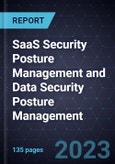 SaaS Security Posture Management (SSPM) and Data Security Posture Management (DSPM)- Product Image