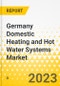 Germany Domestic Heating and Hot Water Systems Market - Analysis and Forecast, 2024-2030 - Product Image