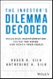 The Investor's Dilemma Decoded. Recognize Misinformation, Filter the Noise, and Reach Your Goals. Edition No. 1 - Product Image