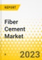 Fiber Cement Market - A Global and Regional Analysis: Focus on End User, Application, Material, and Country-Level Analysis - Analysis and Forecast, 2023-2033 - Product Image