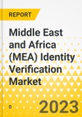 Middle East and Africa (MEA) Identity Verification Market - 2024-2033- Product Image