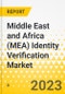 Middle East and Africa (MEA) Identity Verification Market - 2024-2033 - Product Thumbnail Image