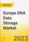 Europe DNA Data Storage Market - A Regional & Country Analysis - Analysis and Forecast, 2024-2030- Product Image