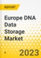 Europe DNA Data Storage Market - A Regional & Country Analysis - Analysis and Forecast, 2024-2030 - Product Thumbnail Image