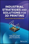 Industrial Strategies and Solutions for 3D Printing. Applications and Optimization. Edition No. 1- Product Image