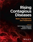 Rising Contagious Diseases. Basics, Management, and Treatments. Edition No. 1- Product Image