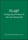 70-687 Configuring Windows 8 with Lab Manual Set. Edition No. 1- Product Image