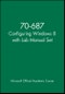 70-687 Configuring Windows 8 with Lab Manual Set. Edition No. 1 - Product Thumbnail Image