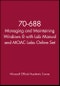 70-688 Managing and Maintaining Windows 8 with Lab Manual and MOAC Labs Online Set. Edition No. 1 - Product Thumbnail Image