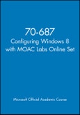 70-687 Configuring Windows 8 with MOAC Labs Online Set. Edition No. 1- Product Image