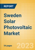 Sweden Solar Photovoltaic (PV) Market Analysis by Size, Installed Capacity, Power Generation, Regulations, Key Players and Forecast to 2035- Product Image