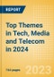 Top Themes in Tech, Media and Telecom (TMT) in 2024 - Thematic Intelligence - Product Image