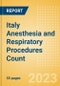 Italy Anesthesia and Respiratory Procedures Count by Segments and Forecast to 2030 - Product Thumbnail Image