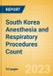 South Korea Anesthesia and Respiratory Procedures Count by Segments and Forecast to 2030 - Product Thumbnail Image