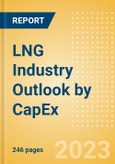 LNG Industry Outlook by Capacity and Capital Expenditure (CapEx) Including Details of All Operating and Planned Terminals to 2027- Product Image