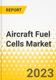 Aircraft Fuel Cells Market - A Global and Regional Analysis: Focus on Aircraft Type, Fuel Type, Power Output, and Country-Level Analysis - Analysis and Forecast, 2023-2033- Product Image