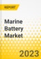 Marine Battery Market - A Global and Regional Analysis: Focus on Ship Type, Battery Type, Function, Nominal Capacity, Battery Density, and Country-Level Analysis - Analysis and Forecast, 2023-2033 - Product Image