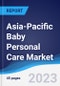 Asia-Pacific (APAC) Baby Personal Care Market Summary, Competitive Analysis and Forecast to 2027 - Product Thumbnail Image