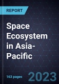 Growth Opportunities for the Space Ecosystem in Asia-Pacific- Product Image