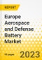 Europe Aerospace and Defense Battery Market - Analysis and Forecast, 2023-2033 - Product Image
