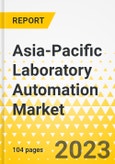 Asia-Pacific Laboratory Automation Market: Analysis and Forecast, 2023-2033- Product Image