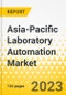 Asia-Pacific Laboratory Automation Market: Analysis and Forecast, 2023-2033 - Product Thumbnail Image
