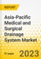 Asia-Pacific Medical and Surgical Drainage System Market - Analysis and Forecast, 2023-2027 - Product Thumbnail Image