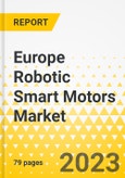 Europe Robotic Smart Motors Market - Analysis and Forecast, 2023-2033- Product Image