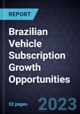 Brazilian Vehicle Subscription Growth Opportunities- Product Image