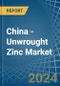 China - Unwrought Zinc - Market Analysis, Forecast, Size, Trends and Insights - Product Image
