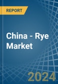 China - Rye - Market Analysis, Forecast, Size, Trends and Insights- Product Image