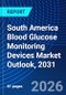 South America Blood Glucose Monitoring Devices Market Outlook, 2031 - Product Thumbnail Image