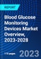 Blood Glucose Monitoring Devices Market Overview, 2023-2028 - Product Thumbnail Image