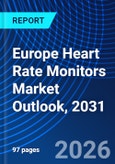 Europe Heart Rate Monitors Market Outlook, 2031- Product Image