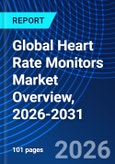 Global Heart Rate Monitors Market Overview, 2026-2031- Product Image